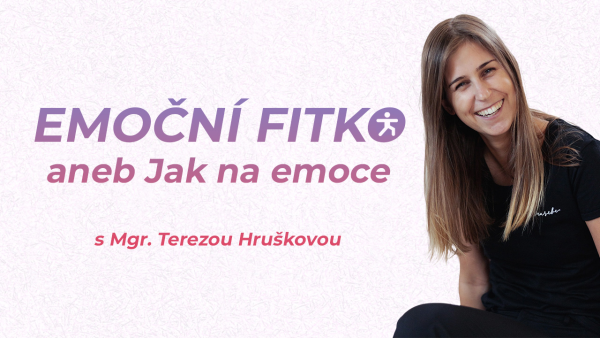 EMOČNÍ FITKO aneb Jak na emoce